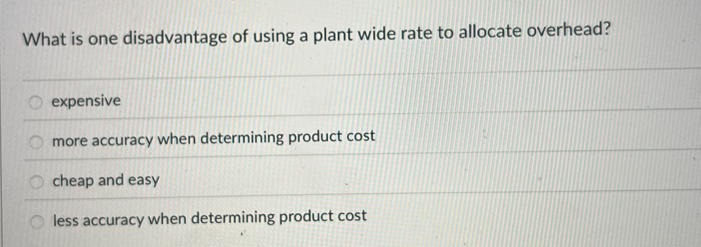 Solved What is one disadvantage of using a plant wide rate