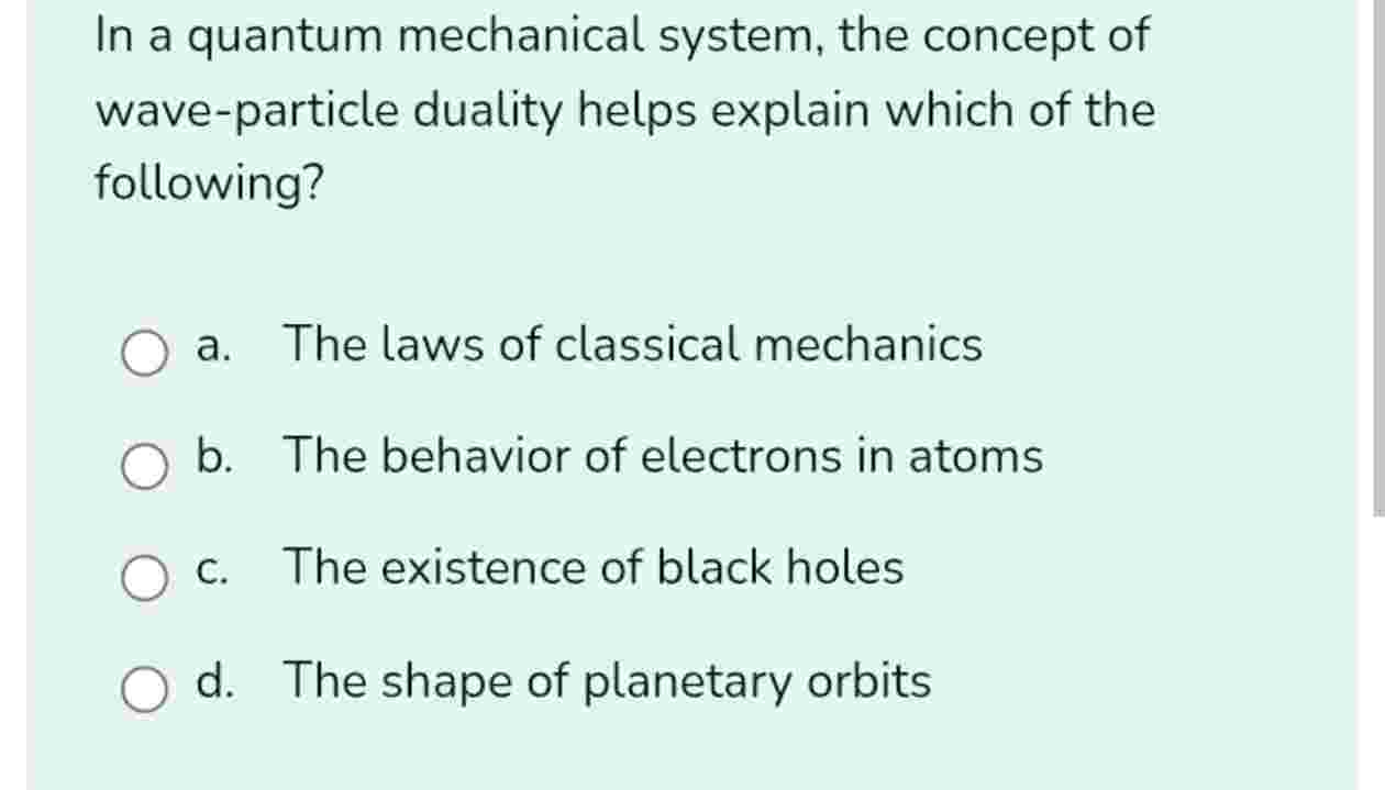 Solved In a quantum mechanical system, the concept of | Chegg.com