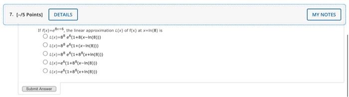 Solved If F X E8x 6 The Linear Approximation L X Of F X