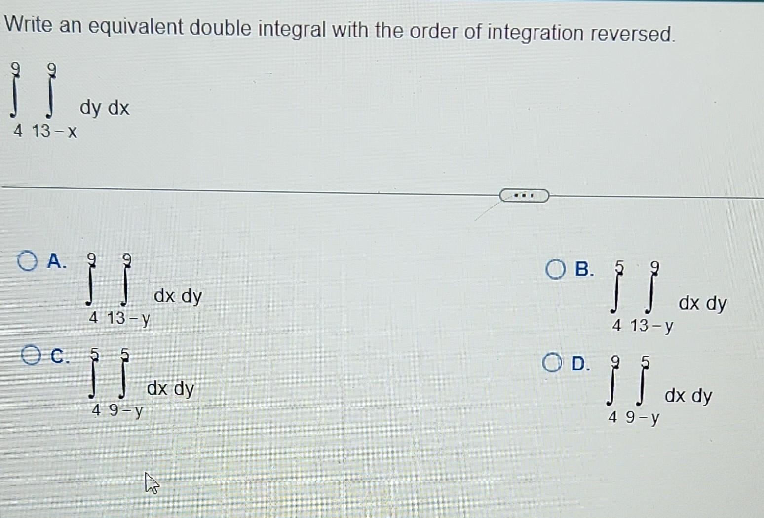 Solved Write An Equivalent Double Integral With The Order Of