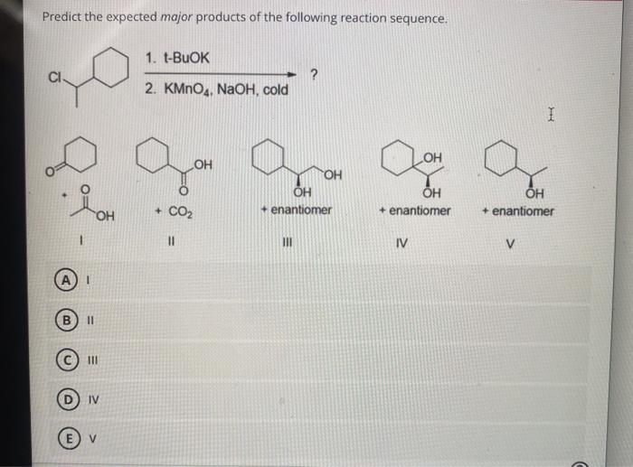 Solved Predict The Expected Major Products Of The Following