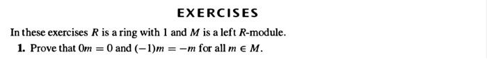 Solved In these exercises R is a ring with 1 and M is a left | Chegg.com