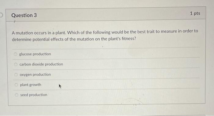 Solved Question 3 1 pts A mutation occurs in a plant. Which | Chegg.com