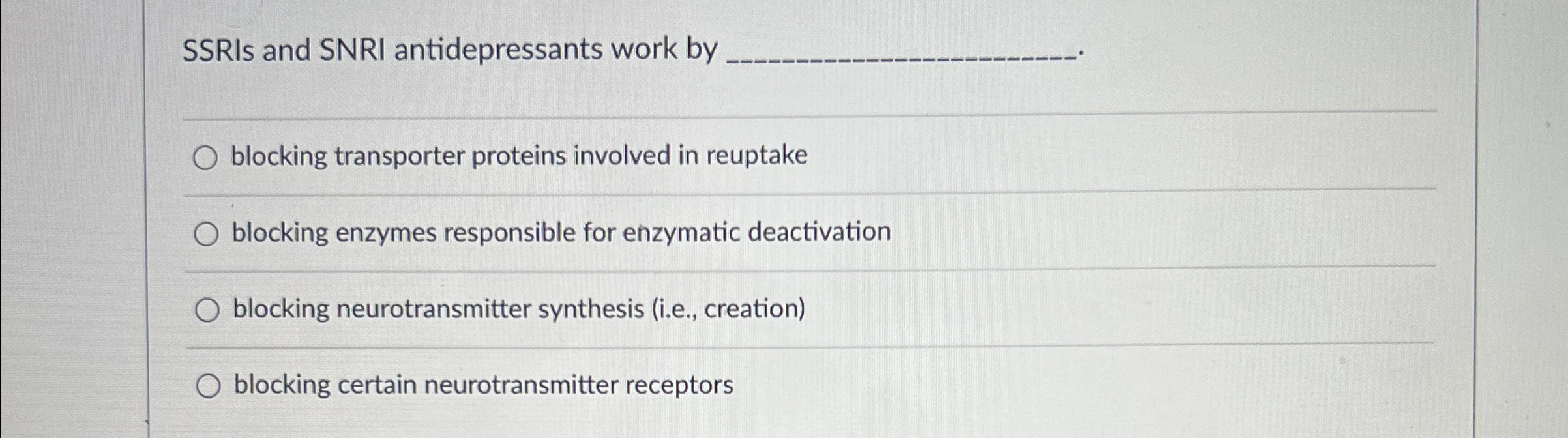 Solved SSRIs and SNRI antidepressants work by q,q,blocking | Chegg.com
