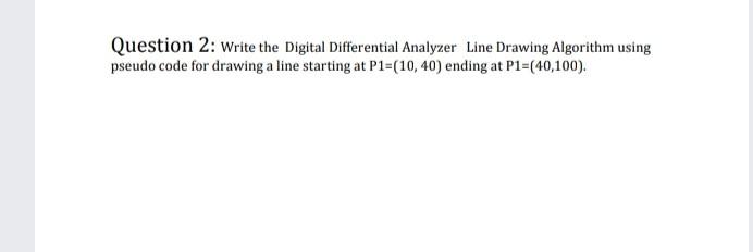 Solved Question 2: Write the Digital Differential Analyzer | Chegg.com