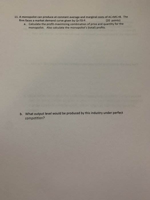 Solved 11. A monopolist can produce at constant average and | Chegg.com