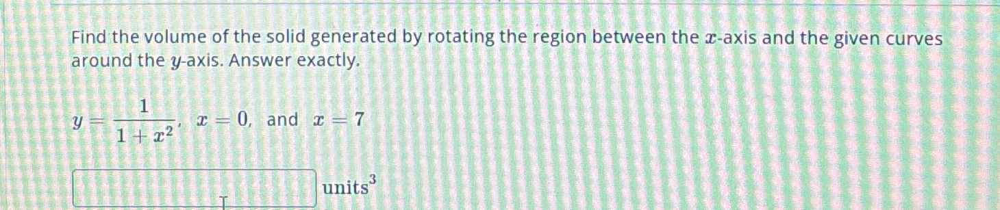 Solved Find The Volume Of The Solid Generated By Rotating 