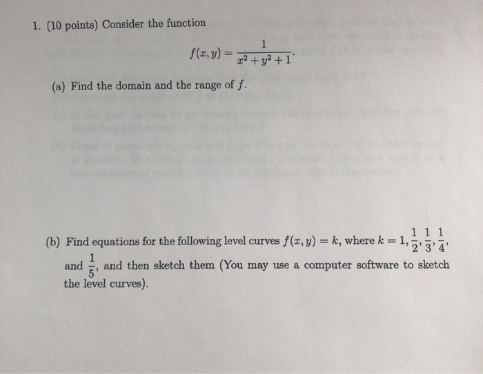 Solved 1. (10 points) Consider the function f(x,y) = 1 x² + | Chegg.com