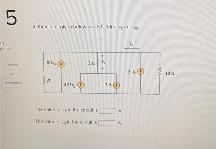 Solved In the circuit given below, R=6Ω. Find vX and iO. The | Chegg.com