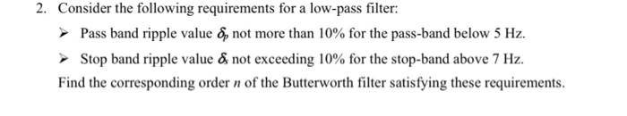 Solved 2. Consider the following requirements for a low-pass | Chegg.com