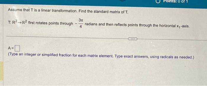 Solved Assume That T Is A Linear Transformation Find The