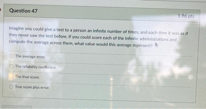 Solved Imagine you could give a test to a person an infinite | Chegg.com