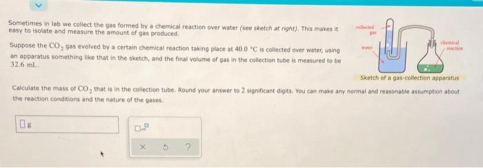 Solved Sometimes in lab we collect the gas formed by a | Chegg.com