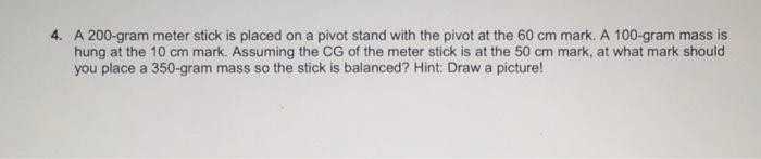 Solved 4. A 200-gram meter stick is placed on a pivot stand | Chegg.com
