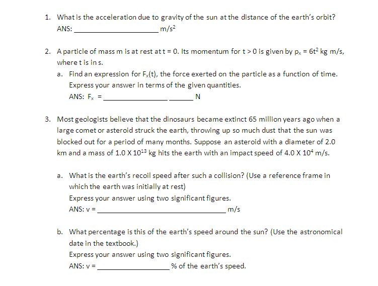 Solved What is the acceleration due to gravity of the sun at | Chegg.com