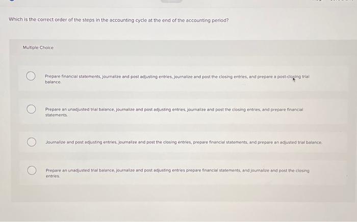 Solved Which is the correct order of the steps in the | Chegg.com