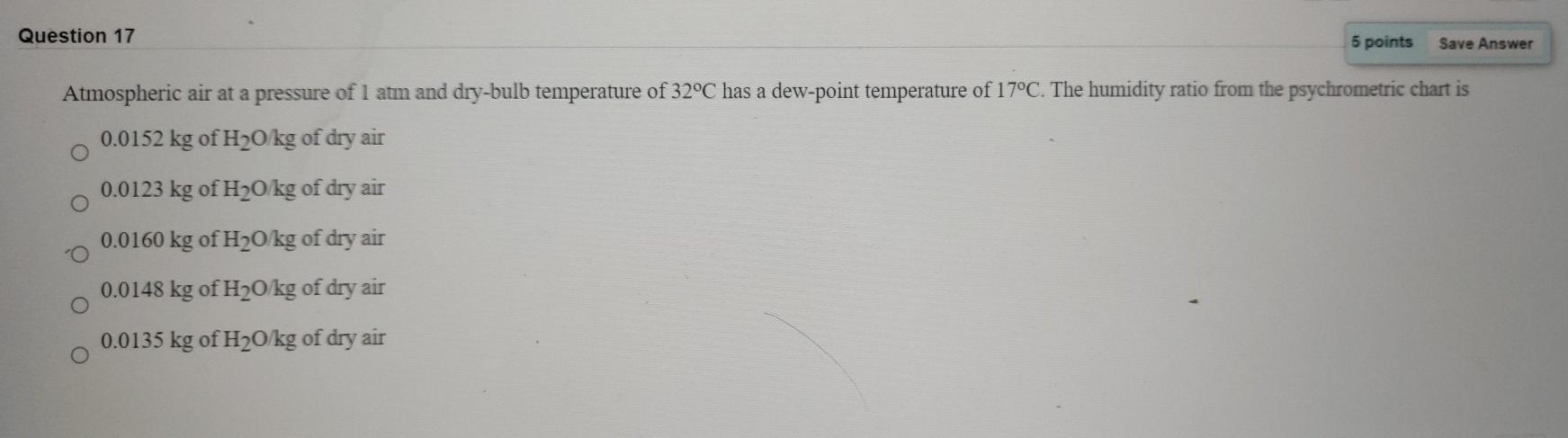 Solved Question 17 5 points Save Answer Atmospheric air at a | Chegg.com