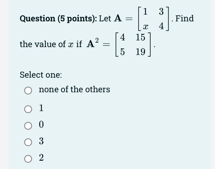 Solved Question 5 Points Let A [1x34] Find The Value Of