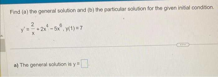 Solved Find (a) The General Solution And (b) The Particular | Chegg.com