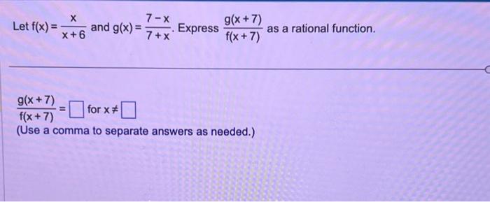 Solved Let F X X 6x And G X 7 X7−x Express F X 7 G X 7