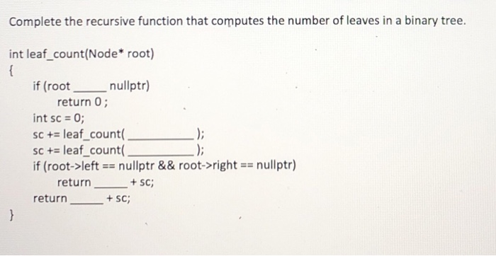 Solved Complete the recursive function that computes the | Chegg.com