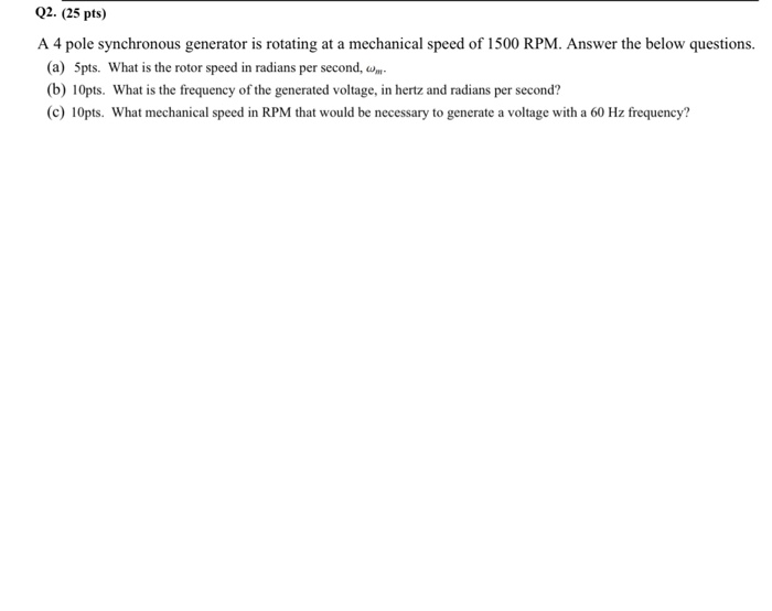 Solved Q2. (25 pts) A 4 pole synchronous generator is | Chegg.com