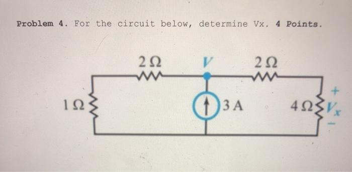 Solved Problem 4. For the circuit below, determine Vx. 4 | Chegg.com