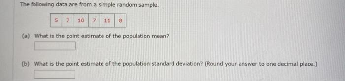 Solved The following data are from a simple random sample. 5 | Chegg.com