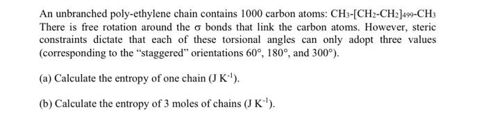 Solved An unbranched poly-ethylene chain contains 1000 | Chegg.com