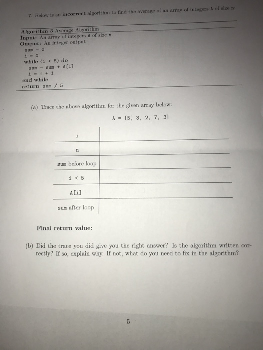 Solved 7. Below is an incorrect algorithm to find the | Chegg.com