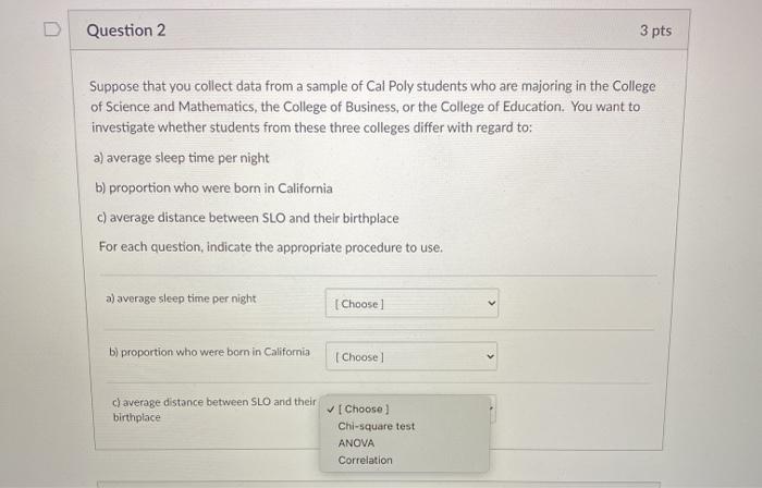 Solved D Question 2 3 pts Suppose that you collect data from | Chegg.com