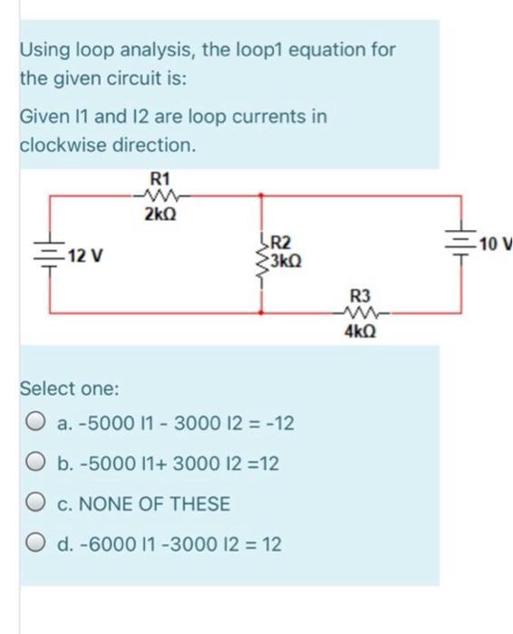 Solved Using loop analysis, the loop1 equation for the given | Chegg.com