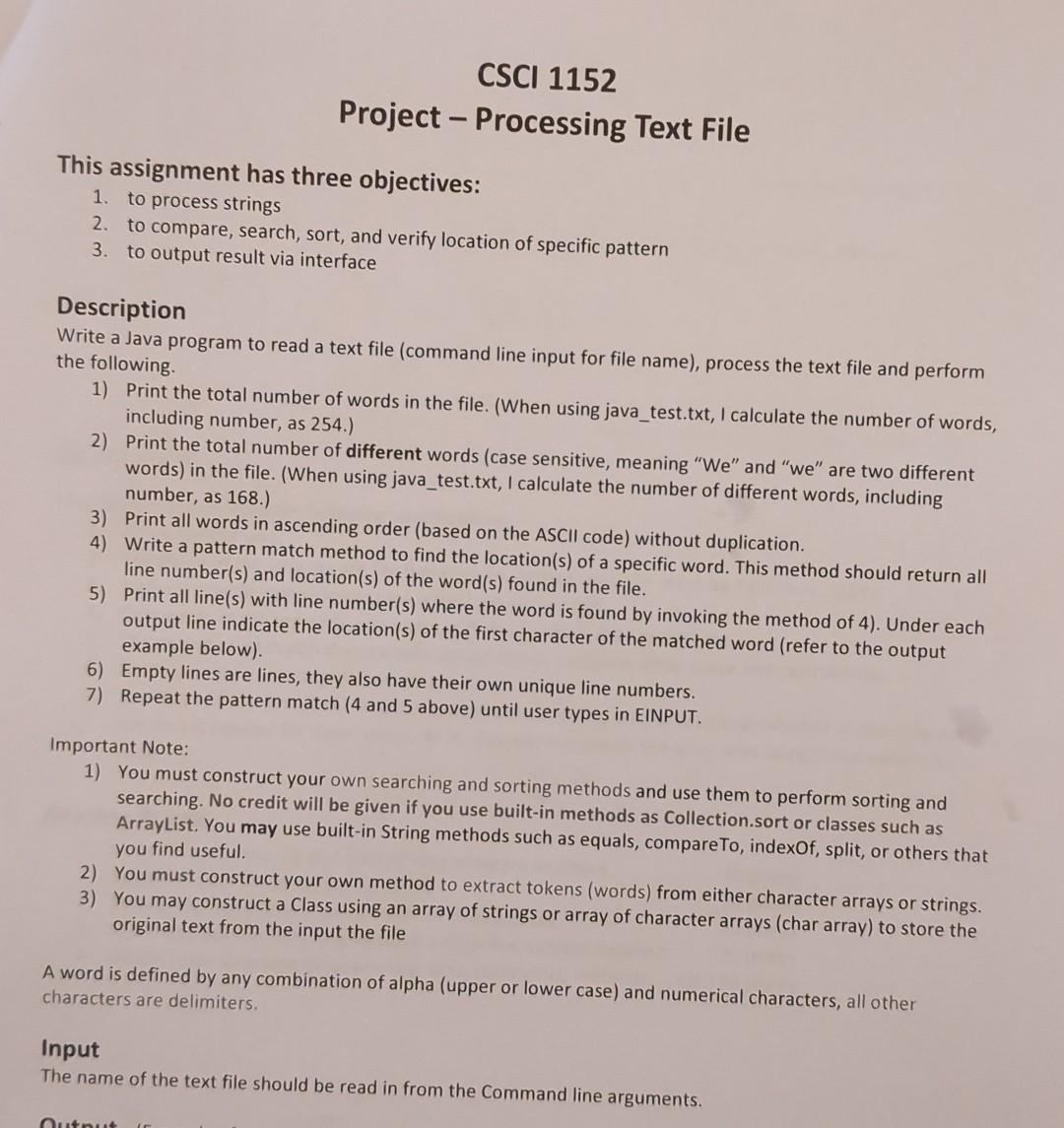 CSCI 1152
Project - Processing Text File
This assignment has three objectives:
1. to process strings
2. to compare, search, s