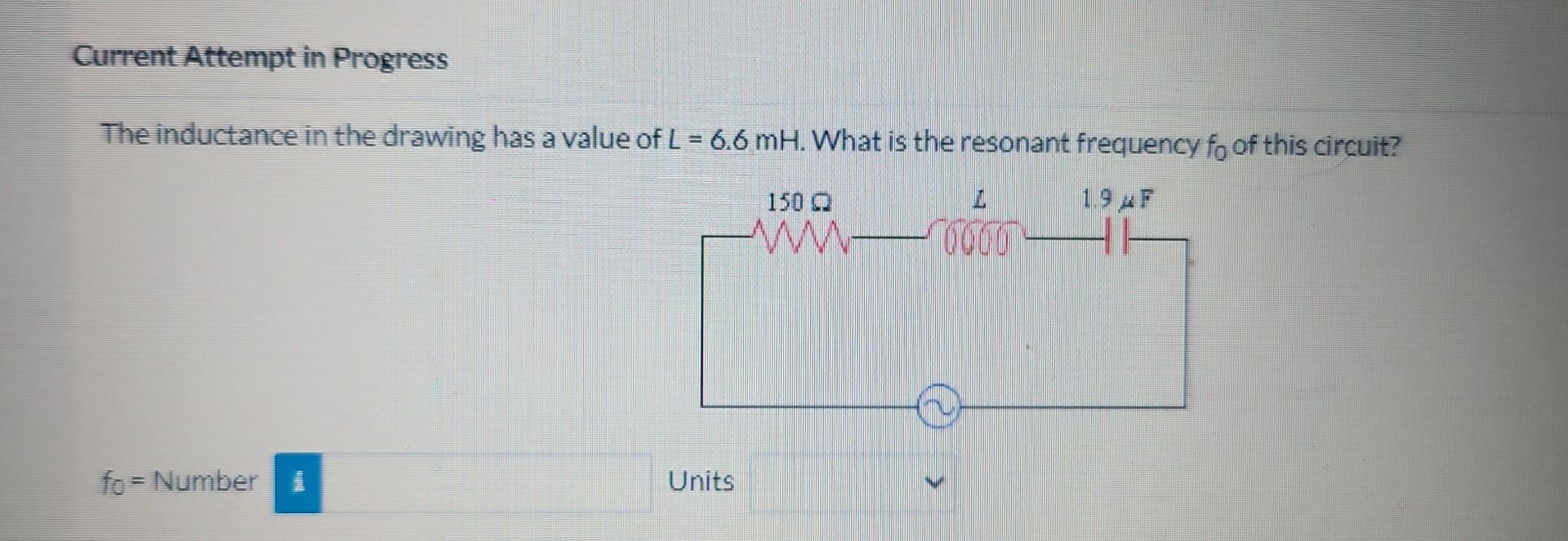 The inductance in the drawing has a value of \( L=6.6 \mathrm{mH} \). What is the resonant frequency \( f_{0} \) of this circ