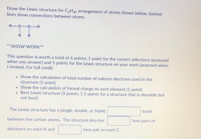 Solved Draw the Lewis structure for C2H4 arrangement of Chegg