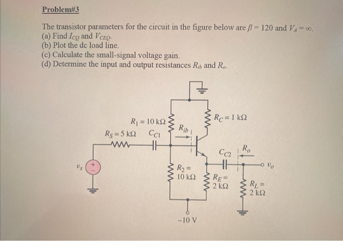 Solved Problem#3 The transistor parameters for the circuit | Chegg.com