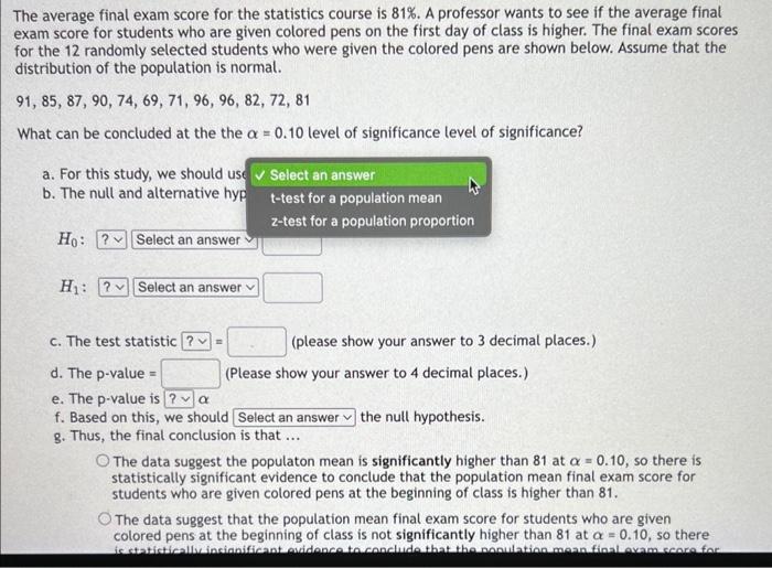 The average final exam score for the statistics course is \( 81 \% \). A professor wants to see if the average final exam sco