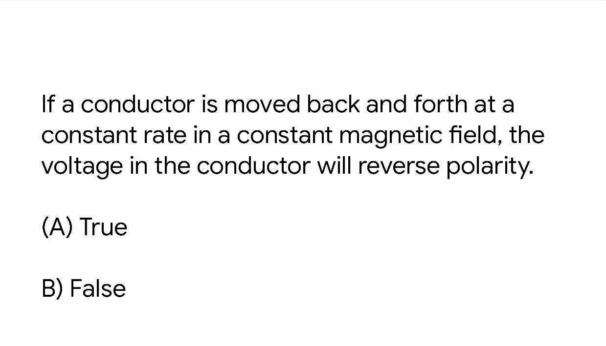 Solved If a conductor is moved back and forth at a constant | Chegg.com