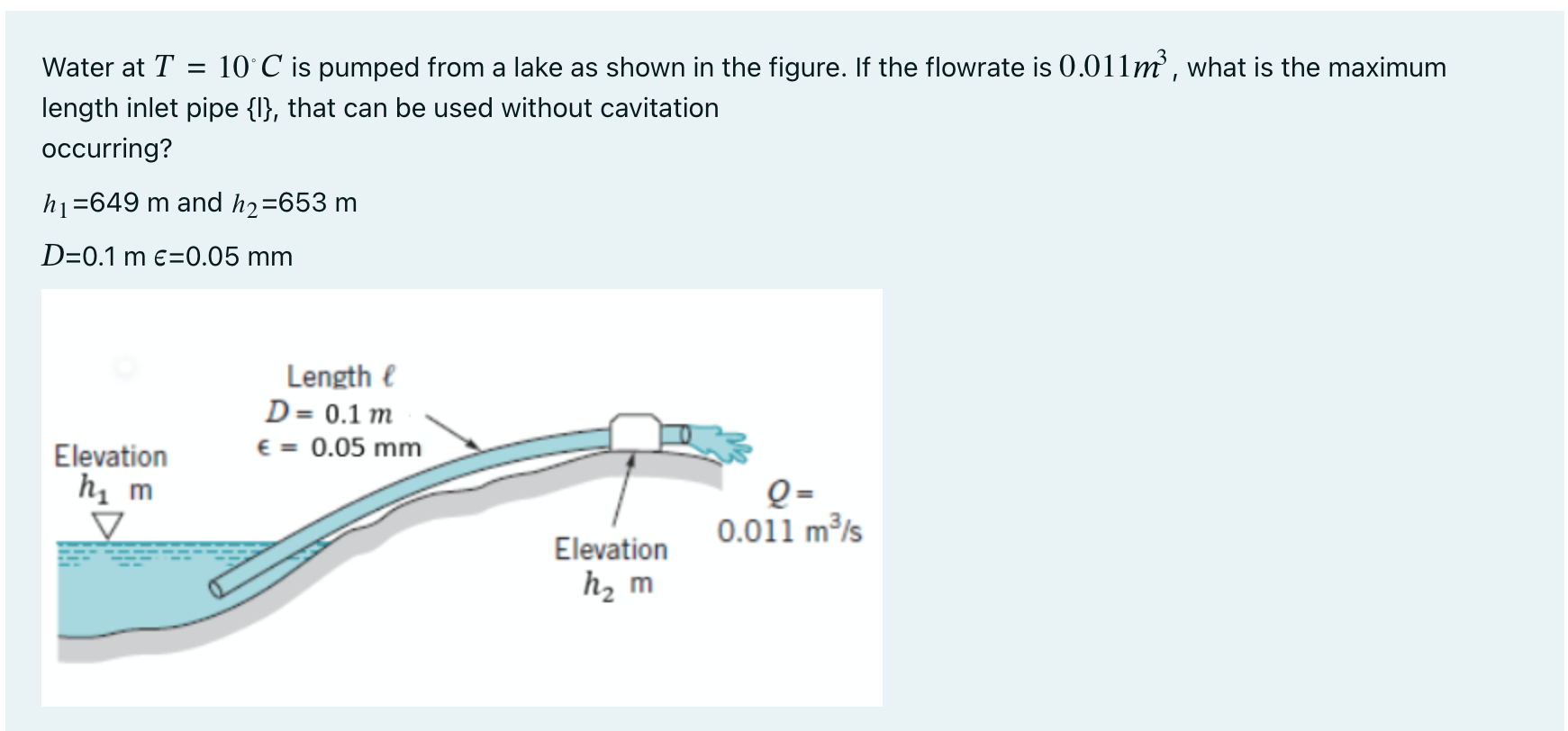 Solved Water at T=10°C ﻿is pumped from a lake as shown in | Chegg.com
