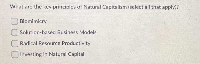 solved-what-are-the-key-principles-of-natural-capitalism-chegg