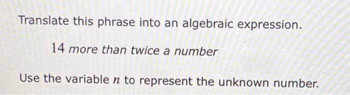 solved-translate-this-phrase-into-an-algebraic-expression-chegg