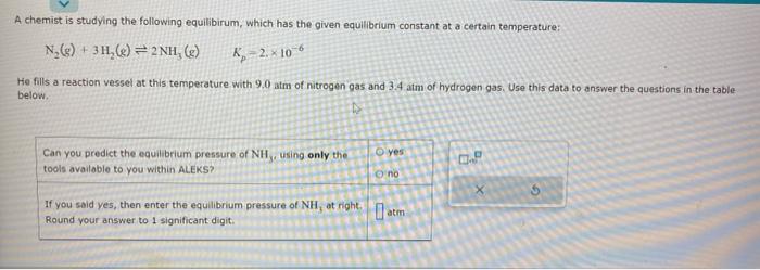 A chemist is studying the following equilibirum, which has the given equilibrium constant at a certain temperature:
\[
\mathr