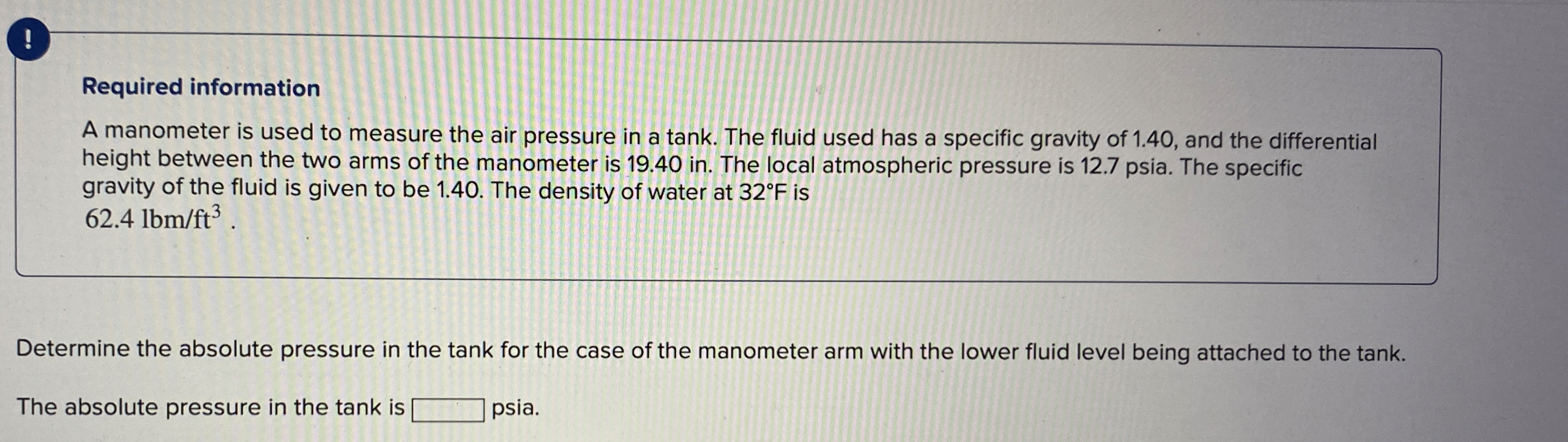 [Solved] ! Required information A manometer is used to meas
