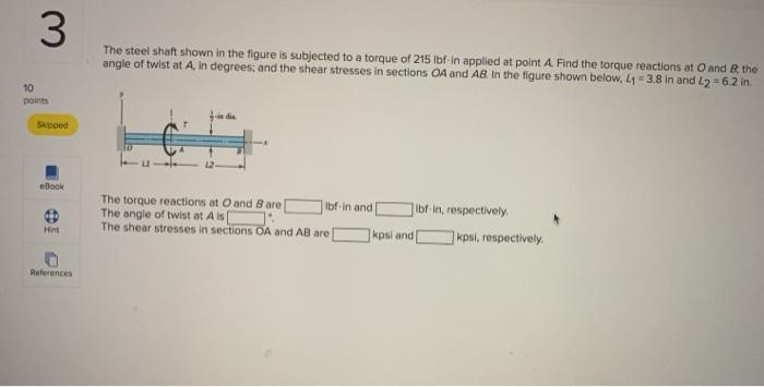 Solved 3 The steel shaft shown in the figure is subjected to | Chegg.com