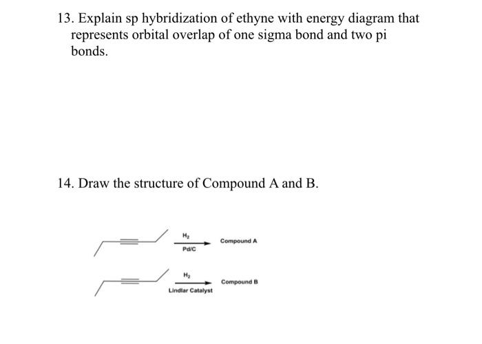 Solved 13. Explain sp hybridization of ethyne with energy