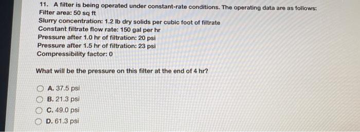 Solved 11. A filter is being operated under constant-rate | Chegg.com