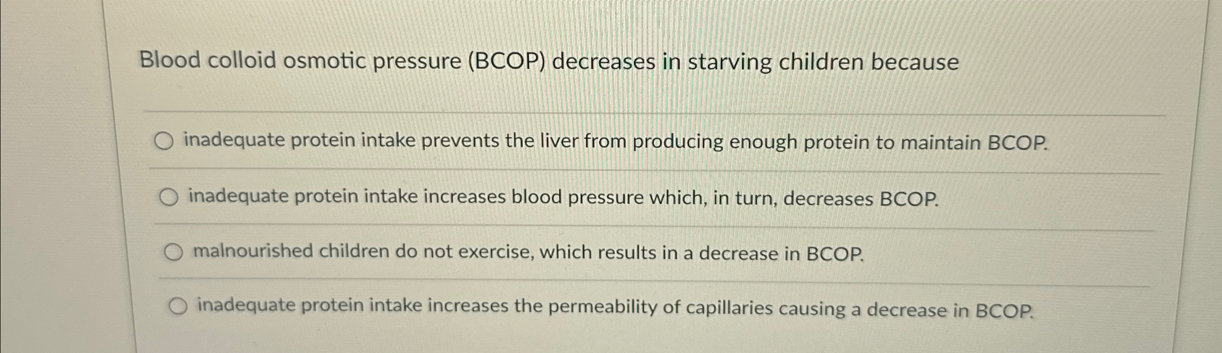 Solved Blood colloid osmotic pressure (BCOP) ﻿decreases in | Chegg.com