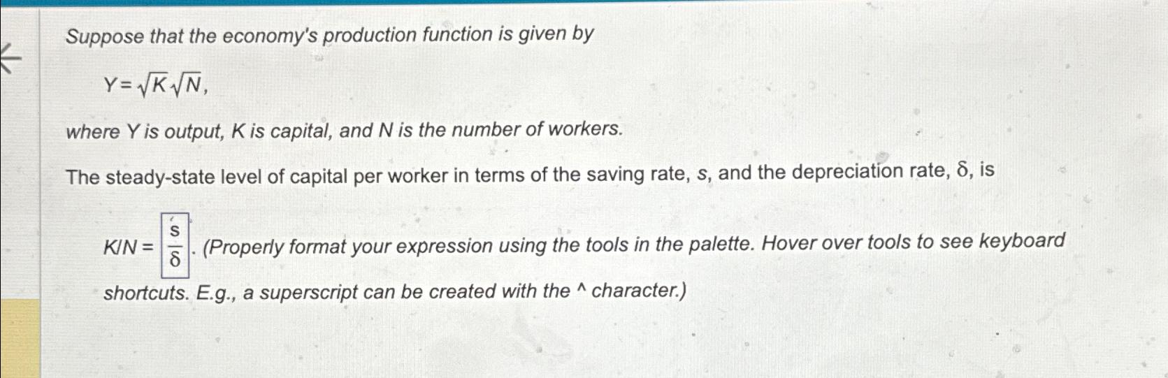 Solved Suppose That The Economy's Production Function Is | Chegg.com