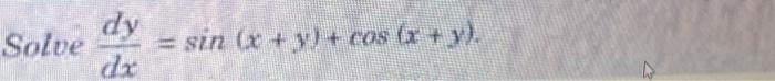 \( \frac{d y}{d x}=\sin (x+y)+\cos (x+y) \).