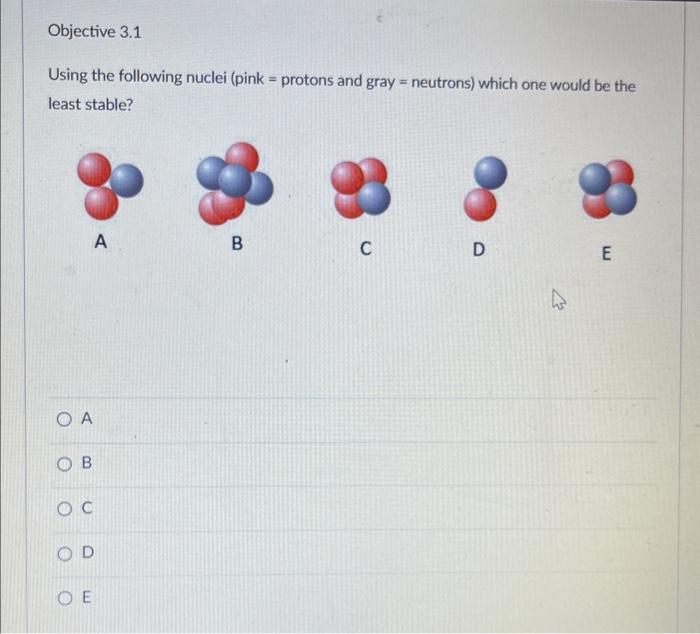 Solved Using The Following Nuclei (pink = Protons And Gray = | Chegg.com